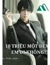 10 Triệu Một Đêm Em Đi Không