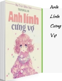 Anh Lính Cưng Vợ