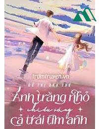 Ánh Trăng Nhỏ Chiếu Sáng Cả Trái Tim Anh