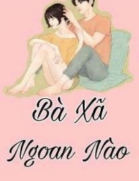 Bà Xã, Ngoan Nào!