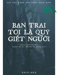 Bạn Trai Tôi Là Quỷ Giết Người