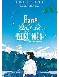 Bạn Từng Là Thiếu Niên