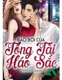 Bảo Bối Của Tổng Tài Háo Sắc FULL