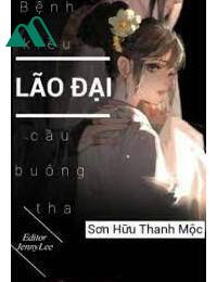 Bệnh Kiều Lão Đại Cầu Buông Tha