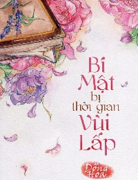 Bí Mật Bị Thời Gian Vùi Lấp