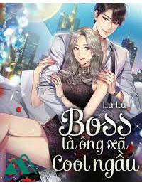 Boss Là Ông Xã Cool Ngầu