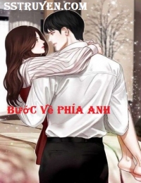 Bước Về Phía Anh