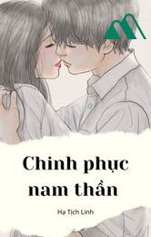 [cao H] Chinh Phục Nam Thần