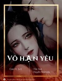 [cao H] Vô Hạn Yêu