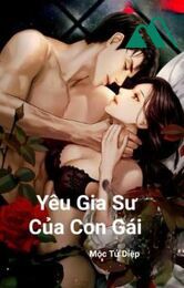 [cao H+] Yêu Gia Sư Của Con Gái