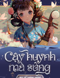 Cậy huynh mà sủng