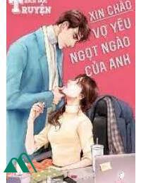 Chào Em Vợ Yêu Ngọt Ngào Của Anh