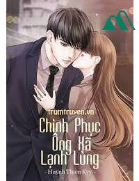 Chinh Phục Ông Xã Lạnh Lùng