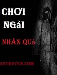 Chơi Ngải - Nhân Quả