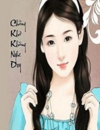 Chồng Khờ Không Nghe Dạy