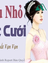 Cô Dâu Nhỏ Của Đại Tổng Tài