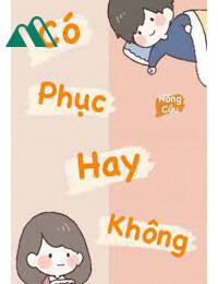 Có Phục Hay Không