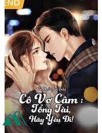 Cô Vợ Câm Và Tổng Tài Sủng Vợ