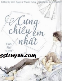 Cưng Chiều Độc Nhất