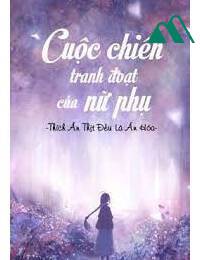 Cuộc Chiến Tranh Đoạt Của Nữ Phụ FULL