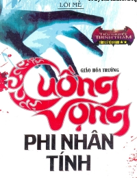 Cuồng Vọng Phi Nhân Tính