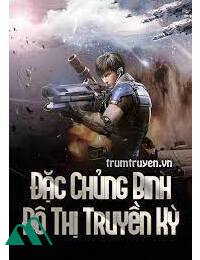 Đặc Chủng Binh Đô Thị Truyền Kỳ