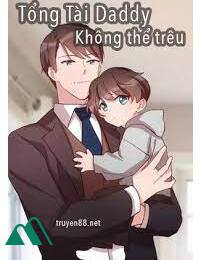 Daddy Tổng Tài Không Thể Trêu