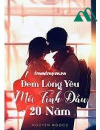 Đem Lòng Yêu Mối Tình Đầu 20 Năm