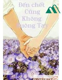 Đến Chết Cũng Không Buông Tay