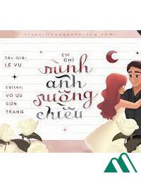 Em Chỉ Mình Anh Nuông Chiều