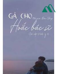 Gả Cho Bác Sĩ Hoắc FULL