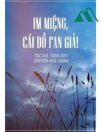 Im Miệng Đi Đồ Fan Giả