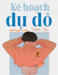 Kế Hoạch Dụ Dỗ