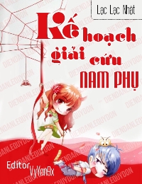 Kế Hoạch Giải Cứu Nam Phụ