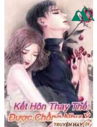 Kết Hôn Thay Thế Được Chồng Như Ý