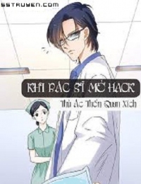 Khi Bác Sĩ Mở Hack