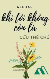 Khi Tôi Không Còn Là Cứu Thế Chủ - (hp/allhar)