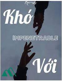 Khó Với - Impenetrable