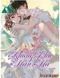 Không Phụ Hàn Hạ FULL