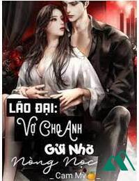 Lão Đại Vợ Anh Cho Gửi Nhờ Nòng Nọc