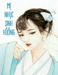 Mị Nhục Sinh Hương