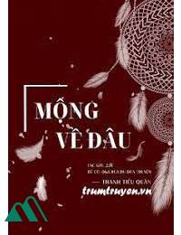 Mộng Về Đâu FULL