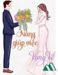 Nàng Giúp Việc Vụng Về