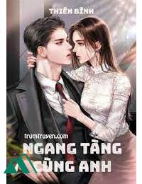 Ngang Tàng Cùng Anh FULL