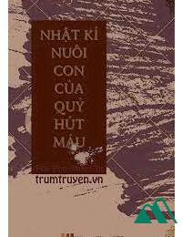 Nhật Ký Nuôi Con Của Quỷ Hút Máu