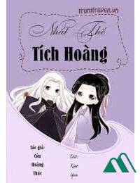 Nhất Thế Tích Hoàng FULL