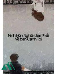 Ninh Hân Nghiên, Em Phải Về Bên Cạnh Tôi