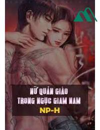 Nữ Quản Giáo Trong Ngục Giam Nam FULL