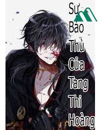 Ở Mạt Thế Dưỡng Tang Thi Vương