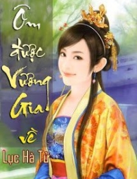 Ôm Được Vương Gia Về